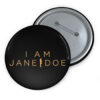 I Am Jane Doe Button