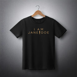 I Am Jane Doe Shirt