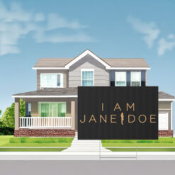 I Am Jane Doe Yard Sign