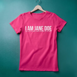I Am Jane Doe 2026 T-Shirt