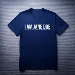 I Am Jane Doe 2026 T-Shirt