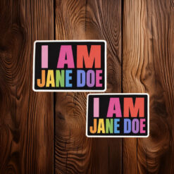 I Am Jane Doe Believe Survivors Sticker