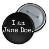 I Am Jane Doe Believe Women Button