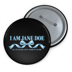 I Am Jane Doe Button, I Hope She Bankrupts Cornell