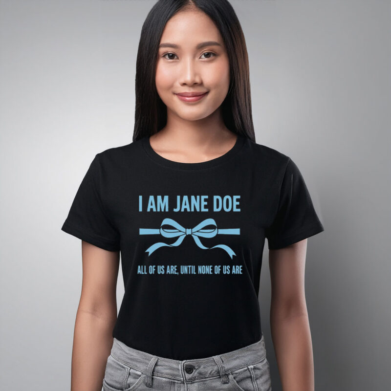 I Am Jane Doe Coquette Bow Feminist Shirt