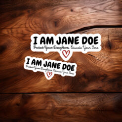 I Am Jane Doe Educate Your Sons Stickers
