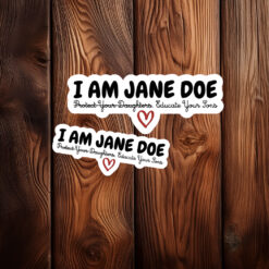 I Am Jane Doe Educate Your Sons Stickers