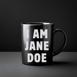 I Am Jane Doe Feminist Activism Mug