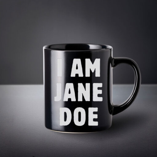I Am Jane Doe Feminist Activism Mug