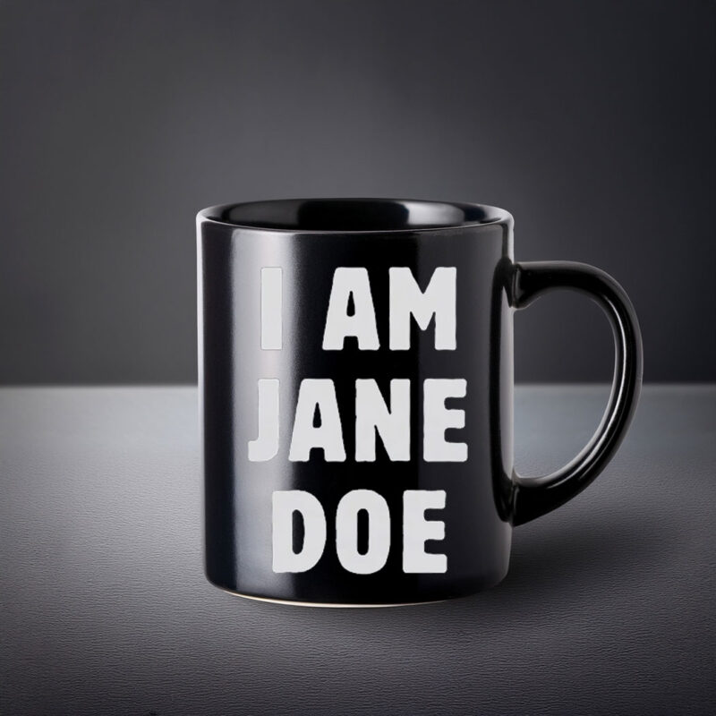 I Am Jane Doe Feminist Activism Mug