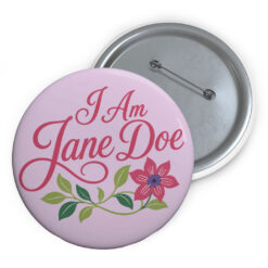 I Am Jane Doe, Feminist Protest Pin Button
