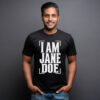 I Am Jane Doe Feminist Protest Shirt