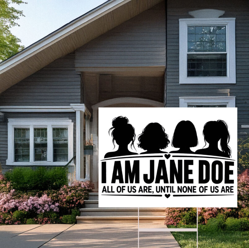 I Am Jane Doe Feminist Protest Yard Sign