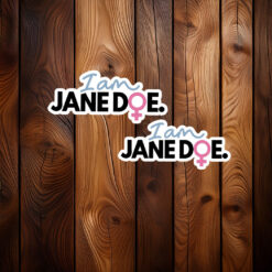 I Am Jane Doe Feminist Quote Sticker