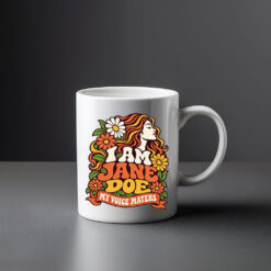 I Am Jane Doe Feminist Solidarity Mug