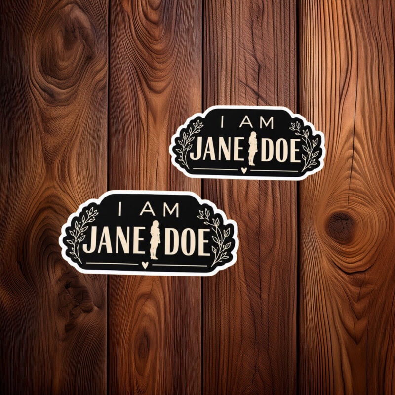 I Am Jane Doe Feminist Solidarity Sticker