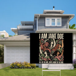I Am Jane Doe Feminist Solidarity Yard Signs