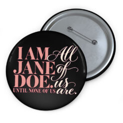 I Am Jane Doe Feminist Statement Buttons