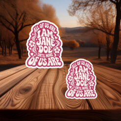 I Am Jane Doe Feminist Stickers
