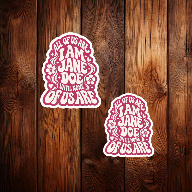 I Am Jane Doe Feminist Stickers
