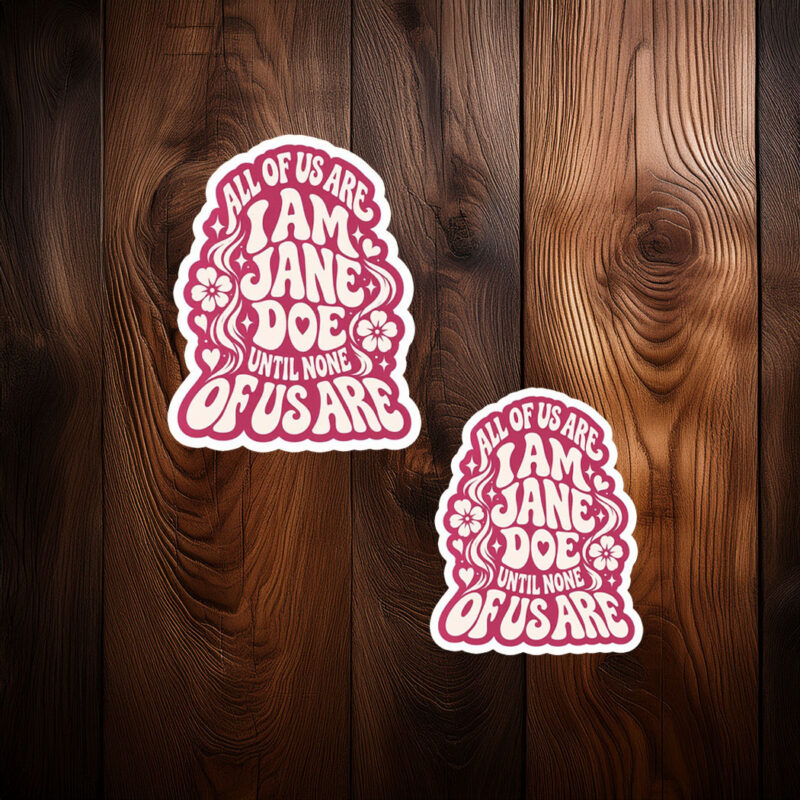 I Am Jane Doe Feminist Stickers