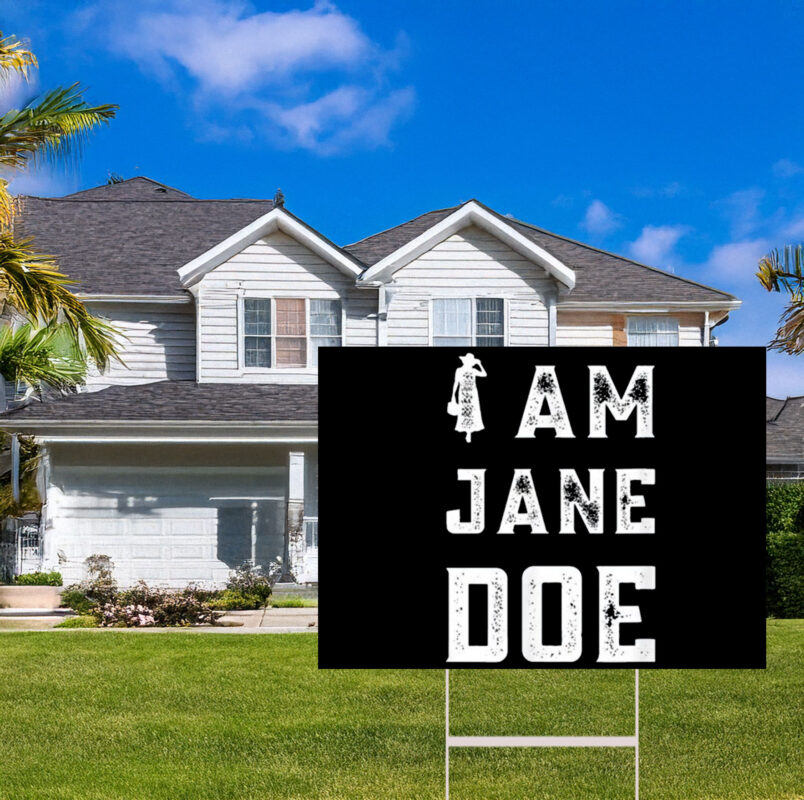 I Am Jane Doe Feminist Yard Sign