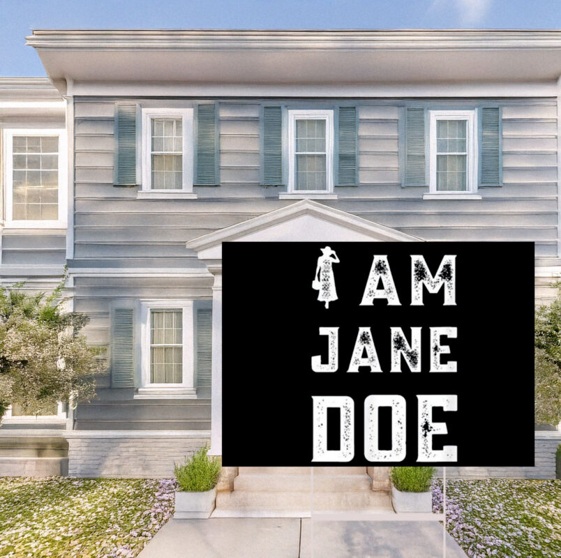 I Am Jane Doe Feminist Yard Sign