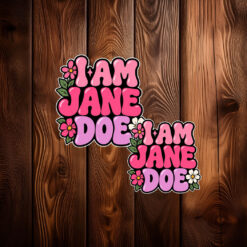 I Am Jane Doe Floral Jane Sticker