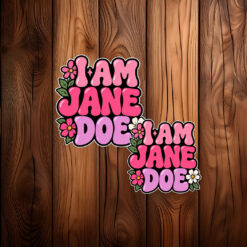 I Am Jane Doe Floral Jane Sticker