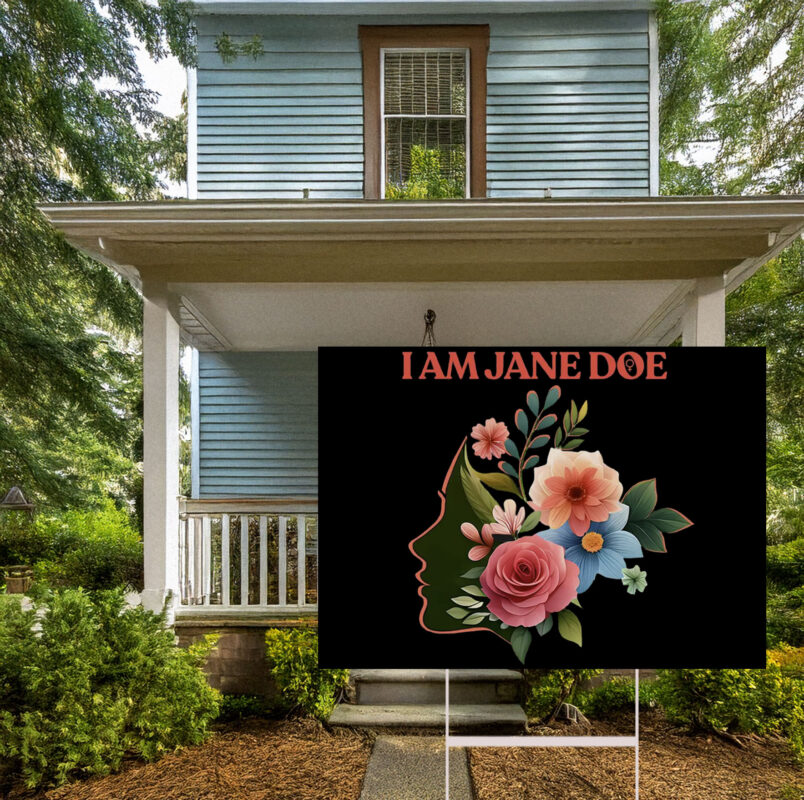 I Am Jane Doe Floral Silhouette Yard Sign