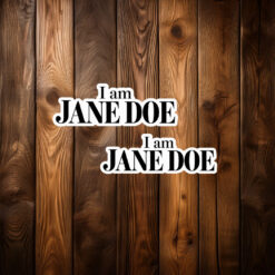 I Am Jane Doe Fuck the Cornell 7 Sticker
