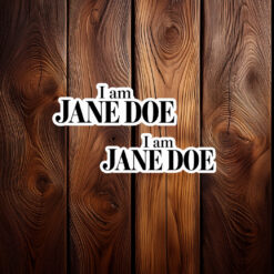 I Am Jane Doe Fuck the Cornell 7 Sticker