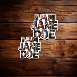 I Am Jane Doe Graphic Stickers