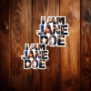 I Am Jane Doe Graphic Stickers
