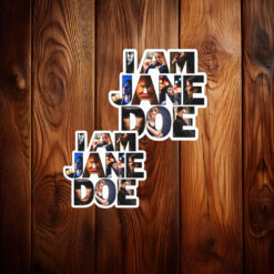 I Am Jane Doe Graphic Stickers