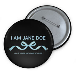 I Am Jane Doe , I Hope She Bankrupts Cornell Button