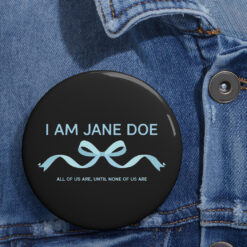 I Am Jane Doe , I Hope She Bankrupts Cornell Button