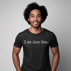 I Am Jane Doe Justice T-Shirt