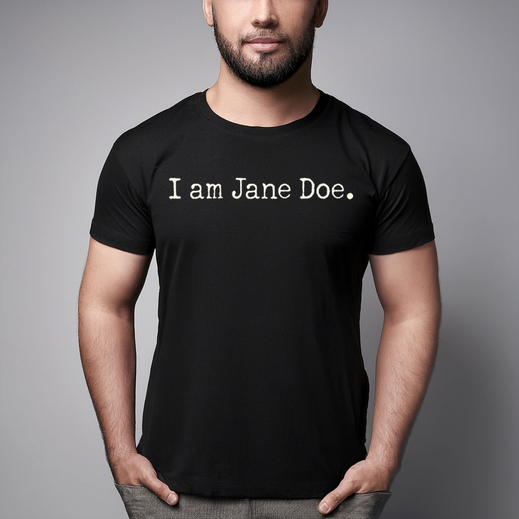 I Am Jane Doe Justice T-Shirt