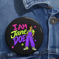 I Am Jane Doe Pin