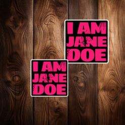 I Am Jane Doe Pink Black Womens Rights Sticker
