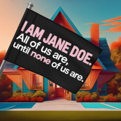 I Am Jane Doe Political Statement Flag