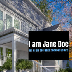 I Am Jane Doe Protest Activist Yard Sign