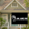 I Am Jane Doe Raised Fist Solidarity Yard Sign