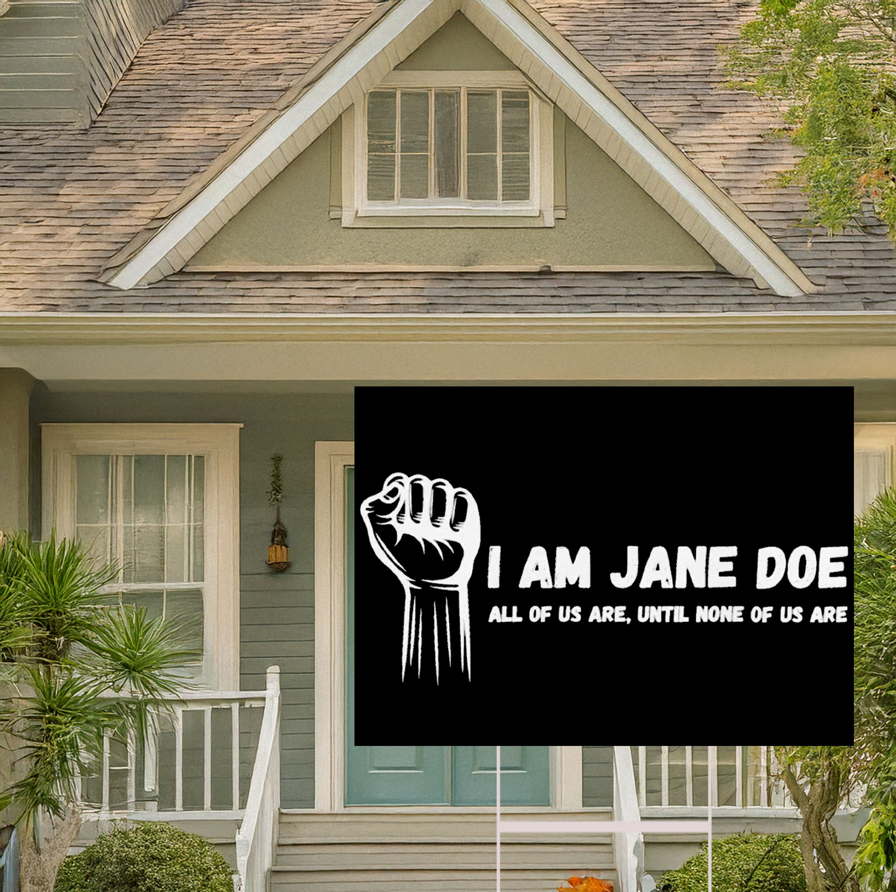 I Am Jane Doe Raised Fist Solidarity Yard Sign