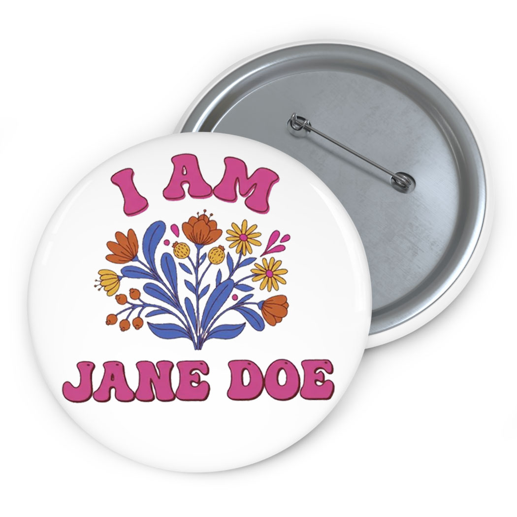 I Am Jane Doe Retro Floral Feminist Button