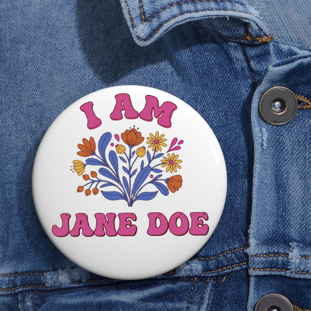I Am Jane Doe Retro Floral Feminist Button