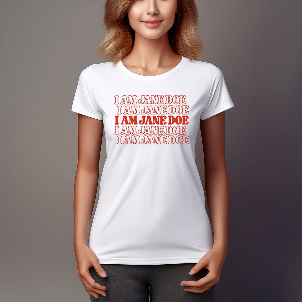I Am Jane Doe SA Survivor Feminist Shirt