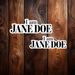I Am Jane Doe SA Survivor Sticker