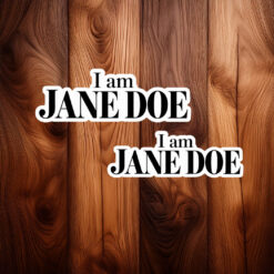 I Am Jane Doe SA Survivor Sticker